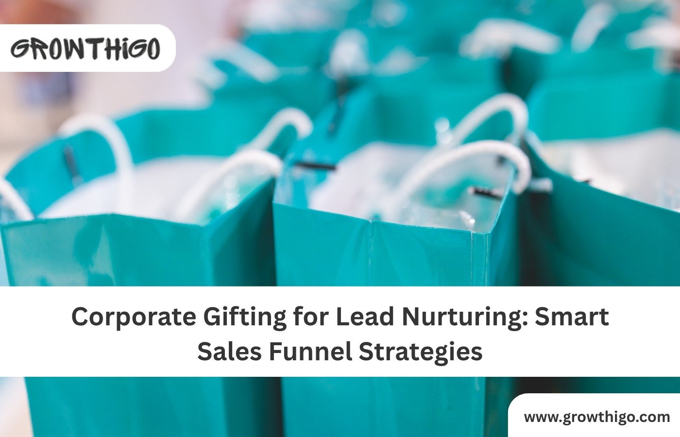 Corporate Gifting for Lead Nurturing: Smart Sales Funnel Strategies